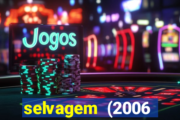 selvagem (2006 filme completo dublado